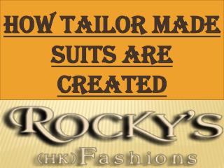How tailor Made Suits Are Created