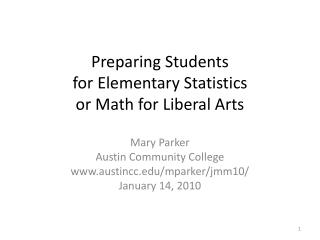Preparing Students for Elementary Statistics or Math for Liberal Arts