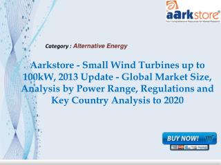 Aarkstore - Small Wind Turbines up to 100kW, 2013 Update