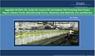 Vegetable Oil Processing Plant Project Report