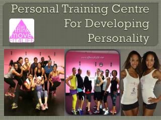 Personal Training Centre For Developing Personality