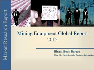 Mining Equipment Global Report 2015