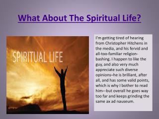 What About The Spiritual Life