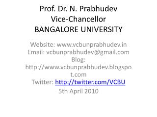 Prof. Dr. N. Prabhudev Vice-Chancellor BANGALORE UNIVERSITY