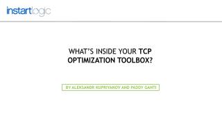 What’s Inside Your TCP Optimization Toolbox? | Instart Logic