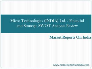 Micro Technologies (INDIA) Ltd. (MICROTECH) - Financial and
