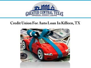 Credit Union For Auto Loan In Killeen, TX