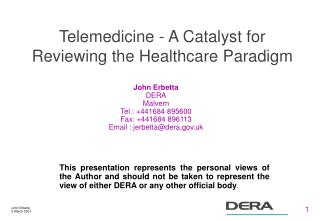 Telemedicine - A Catalyst for Reviewing the Healthcare Paradigm