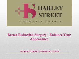 Breast Reduction Surgery - Enhance Your Appearance
