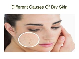 Different Causes Of Dry Skin
