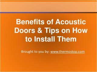 Benefits of Acoustic Doors & Tips on How to Install Them