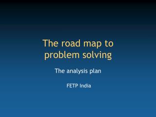 The road map to problem solving