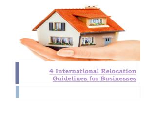 4 International Relocation Guidelines for Businesses