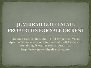 Jumeirah Golf Estate Dubai - Villas, Properties For Rent