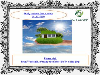 ready to move flats in noida 9811220650, ready to move apart