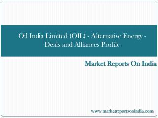 Oil India Limited (OIL) - Alternative Energy