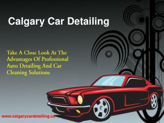 The Advantages Of Professional Auto Detailing And Car Cleani