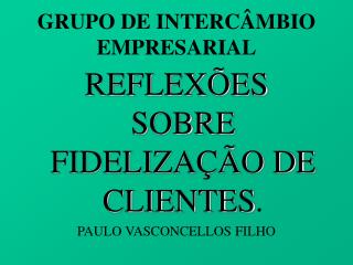 GRUPO DE INTERCÂMBIO EMPRESARIAL