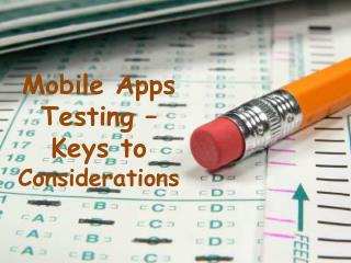 Key Considerations When Testing Mobile Apps