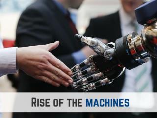 Rise of the machines