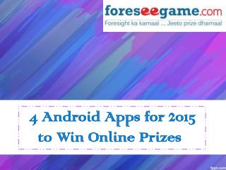 4 Top Rated Android Apps 2015 to Win Prizes Online