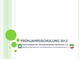 FRÜHJAHRSSCHULUNG 2012