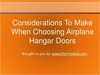 Considerations to Make When Choosing Airplane Hangar Doors