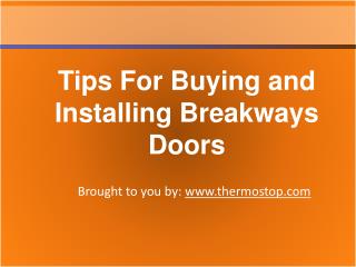 Tips for buying and installing breakways doors