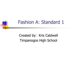 Fashion A: Standard 1