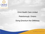 Omni Health Care Limited Peterborough, Ontario Doing Qmentum the OMNIway