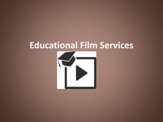 Educational Film Services