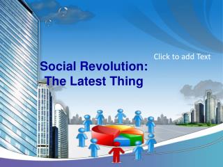 Social Revolution:The Latest Thing