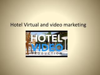 Hotel Virtual and video marketing