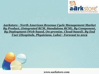 Aarkstore - North American Revenue Cycle Management Market B