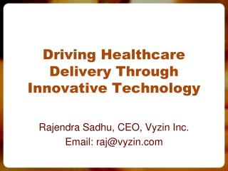 Driving Healthcare Delivery Through Innovative Technology