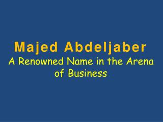 Majed Abdeljaber Entrepreneur