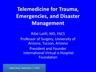 Telemedicine for Trauma, Emergencies and Disaster Management