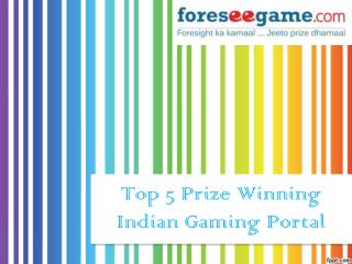Top 5 Gaming Portals to Win Attractive Prizes