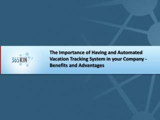 The Importance of Having and Automated Vacation System
