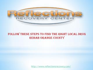 Follow These Steps to Find the Right Local drug rehab orange