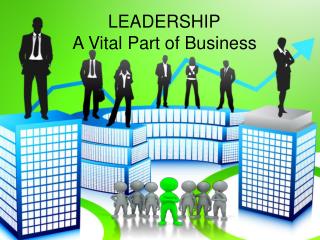 Leadership: A Vital Part Of Business