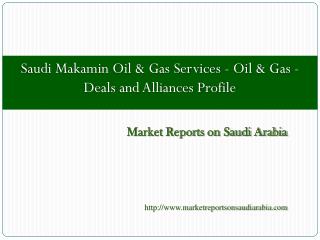 Saudi Makamin Oil & Gas Services - Oil & Gas
