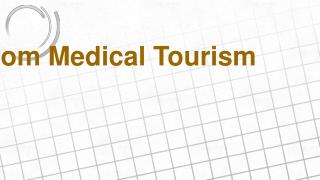 How to Benefit From Medical Tourism