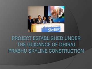 Project established under the guidance of Dhiraj Prabhu