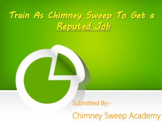 Train As Chimney Sweep To Get a Reputed Job