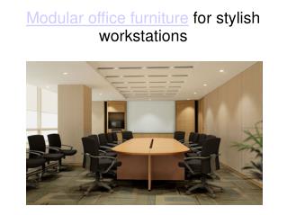 Modular office furniture for stylish workstations