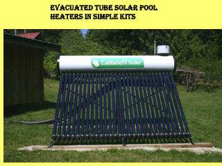 Evacuated Tube Solar Pool Heaters in Simple Kits