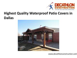 Highest Quality Waterproof Patio Covers in Dallas