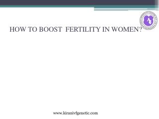 How To Boost Infertility in Women