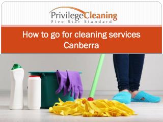 How to go for cleaning services Canberra